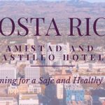 Castillo Hotel Welcomes You Back to Costa Rica