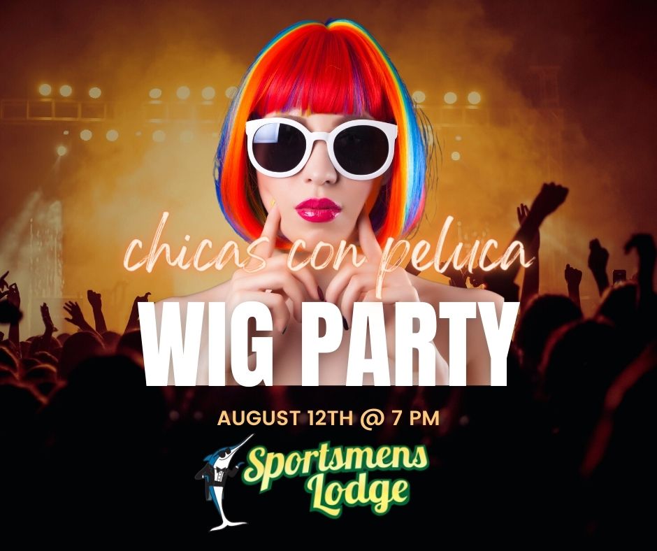 Sportsmens Lodge Wig Party